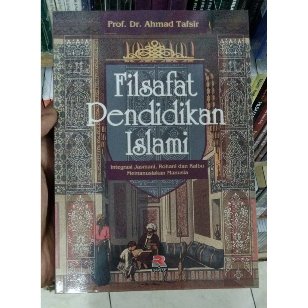 Original book Philosophy of Islamic Education - AHMAD TAFSIR - Rosda