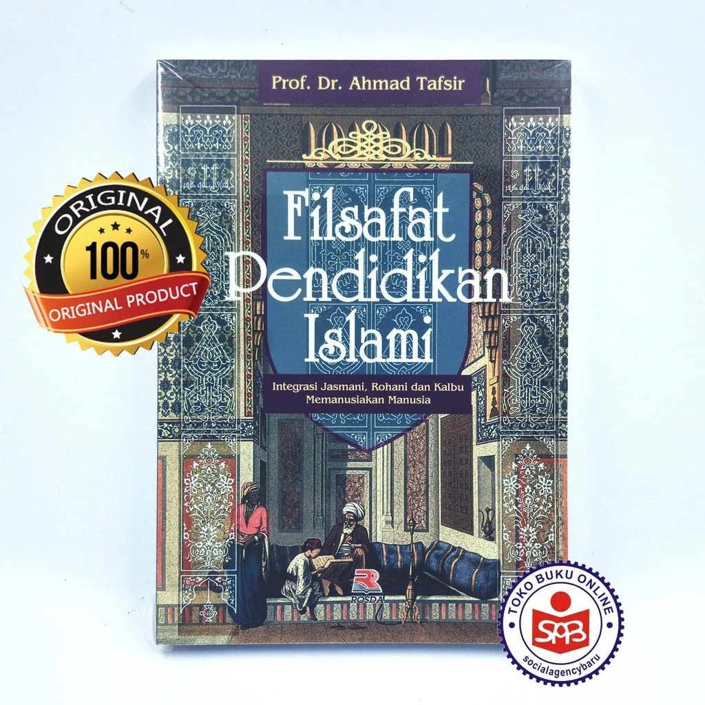 Philosophy of Islamic Education Physical Integration - Ahmad Tafsir